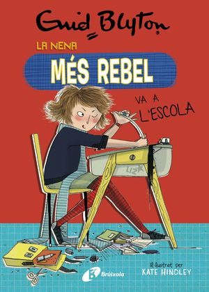 NENA MÉS REBEL VA A L'ESCOLA, LA