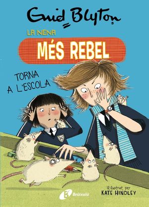 NENA MÉS REBEL TORNA A L'ESCOLA, LA