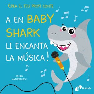 A EN BABY SHARK LI ENCANTA LA MÚSICA!