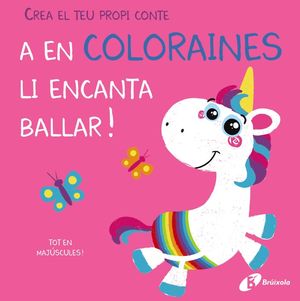 A EN COLORAINES LI ENCANTA BALLAR