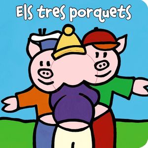 TRES PORQUETS, ELS