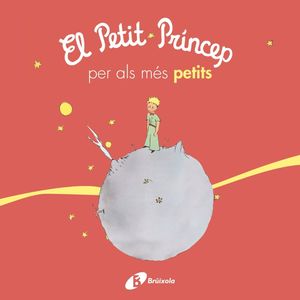 PETIT PRÍNCEP PER ALS MÉS PETITS, EL