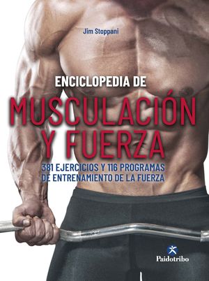 ENCICLOPEDIA DE MUSCULACIÓN Y FUERZA