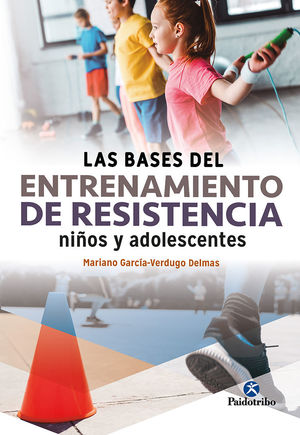 BASES DEL ENTRENAMIENTO DE RESISTENCIA PARA NIÑOS Y ADOLESCENTES, LAS