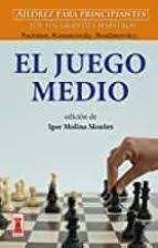 JUEGO MEDIO, EL