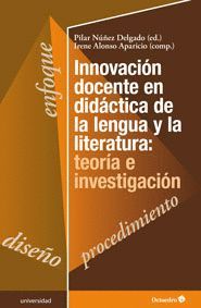INNOVACIÓN DOCENTE EN DIDÁCTICA DE LA LENGUA Y LA LITERATURA: TEORÍA E INVESTIGACION