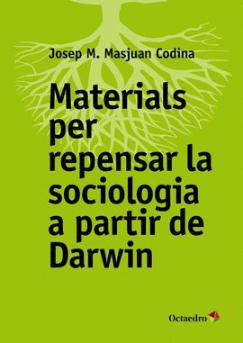 MATERIALS PER REPENSAR LA SOCIOLOGIA A PARTIR DE DARWIN