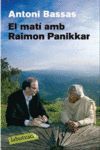 MATÍ AMB RAIMON PANIKKAR, EL