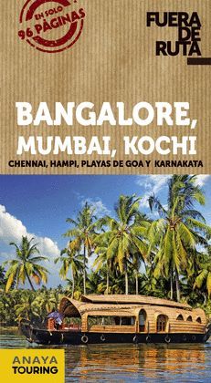 BANGALORE, MUMBAI, KOCHI, FUERA DE RUTA