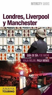 LONDRES, LIVERPOOL Y MANCHESTER, INTERCITY GUIDES