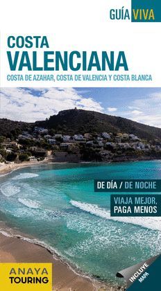 COSTA VALENCIANA, GUIA VIVA. COSTA DEL AZAHAR. COSTA BLANCA