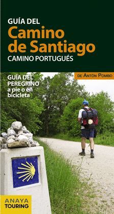 GUÍA DEL CAMINO DE SANTIAGO. CAMINO PORTUGUÉS