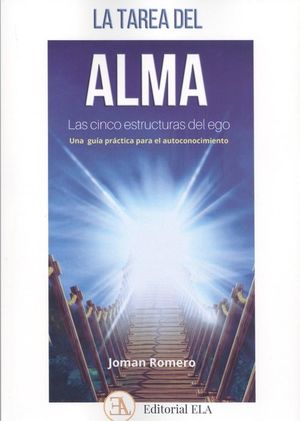 TAREA DEL ALMA, LA - LAS CINCO ESTRUCTURAS DEL EGO