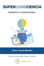 SUPERCONSCIENCIA: DESPIERTA TU PODER INTERIOR