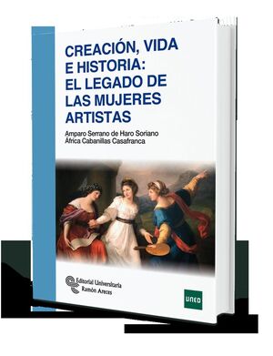 CREACIÓN, VIDA E HISTORIA: EL LEGADO DE LAS MUJERES ARTISTAS (UNED)