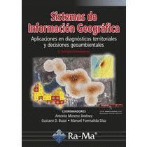 SISTEMAS DE INFORMACION GEOGRAFICA 2ª EDICION ACTUALIZADA