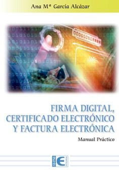 FIRMA DIGITAL CERTIFICADO ELECTRONICO Y FACTURA ELECTRÓNICA