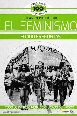 FEMINISMO EN 100 PREGUNTAS, EL