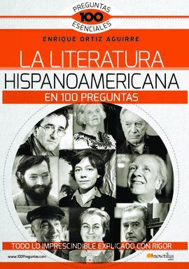 LITERATURA HISPANOAMERICANA EN 100 PREGUNTAS, LA