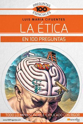 ÉTICA EN 100 PREGUNTAS, LA