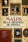 MALOS DE LA HISTORIA DE ESPAÑA