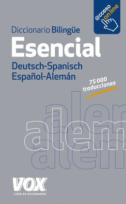 DICCIONARIO ESENCIAL ALEMÁN - ESPAÑOL / DEUTSCH - SPANISCH