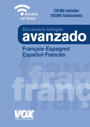 DICCIONARIO AVANZADO FRANÇAIS-ESPAGNOL / ESPAÑOL-FRANCÉS