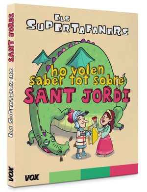 SUPERTAFANERS HO VOLEN SABER TOT SOBRE SANT JORDI, ELS