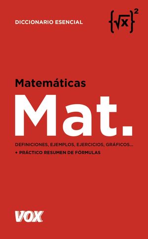 MATEMÁTICAS DICCIONARIO ESENCIAL VOX. MAT.