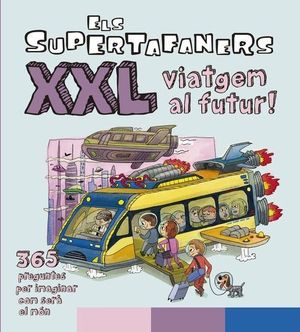 SUPERTAFANERS XXL VIATGEM AL FUTUR!, ELS