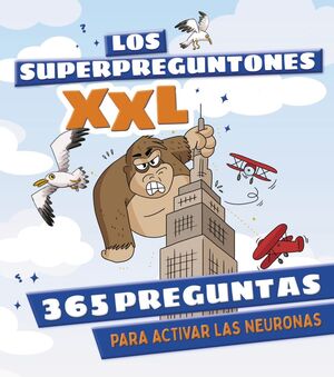 SUPERPREGUNTONES XXL, LOS. 365 PREGUNTAS PARA ACTIVAR LAS NEURONAS