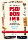 DICCIONARI DE PSEUDÒNIMS USATS A CATALUNYA I A L’EMIGRACIÓ