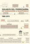 150 ANYS DEL FERROCARRIL DE TARRAGONA A MARTORELL