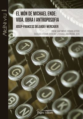 MÓN DE MICHAEL ENDE, EL: VIDA, OBRA I ANTROPOSOFIA