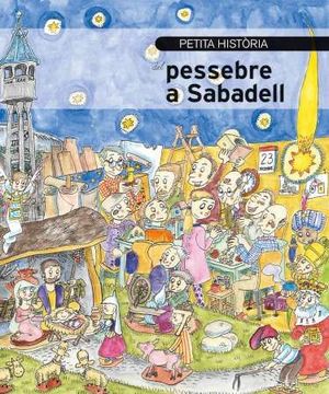 PETITA HISTÒRIA DEL PESSEBRE A SABADELL