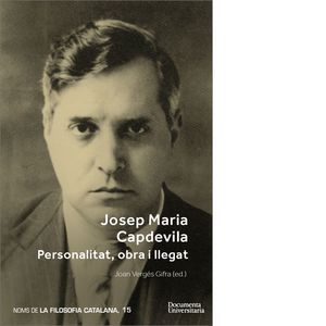 JOSEP MARIA CAPDEVILA. PERSONALITAT, OBRA I LLEGAT