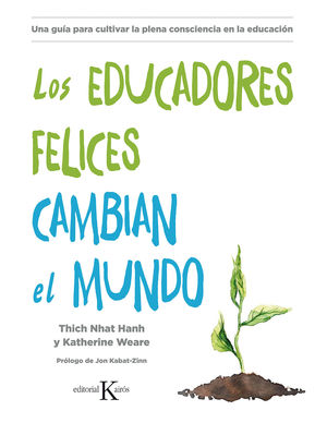 EDUCADORES FELICES CAMBIAN EL MUNDO, LOS