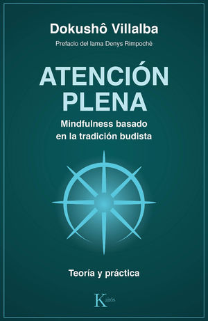 ATENCIÓN PLENA. MINDFULNESS BASADO EN LA TRADICIÓN BUDISTA