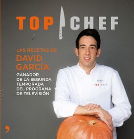 TOP CHEF - LAS RECETAS DE DAVID GARCÍA