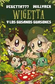 WIGETTA Y LOS GUSANOS GUASONES - LIBRO 4
