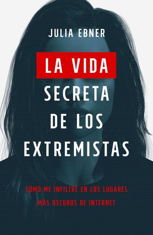 VIDA SECRETA DE LOS EXTREMISTAS, LA