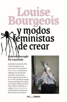 LOUISE BOURGEOIS Y MODOS FEMINISTAS DE CREAR