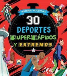 30 DEPORTES SUPERRAPIDOS Y EXTREMOS