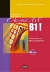 OBJECTIF B1 + CD PREPARATION AU DELF SCHOLAIRE