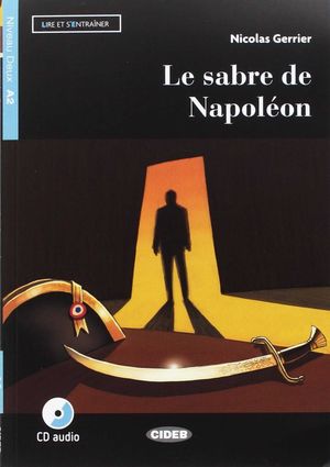 LE SABRE DE NAPOLEON + CD (EREADERS A2)