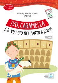 IVO, CARAMELLA E IL VIAGGIO NELL'ANTICA ROMA