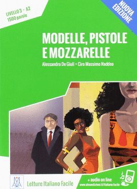 MODELLE, PISTOLE E MOZZARELLE (LIVELLO 3 . A2)