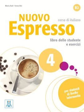 NUOVO ESPRESSO 4 LIBRO DELLO STUDENTE E ESERCIZI. CORSO DI ITALIANO B2. CON CD-AU