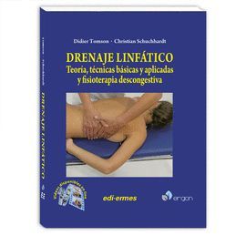 DRENAJE LINFÁTICO TEORÍA, TÉCNICAS BÁSICAS Y APLICADAS Y FISIOTERAPIA DESCONGESTIVA