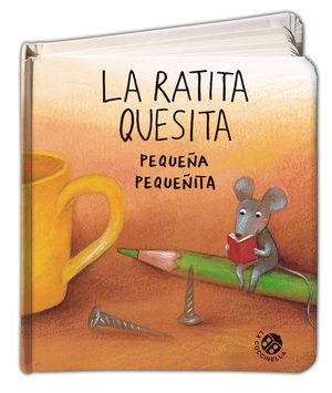 RATITA QUESITA PEQUEÑA PEQUEÑITA, LA